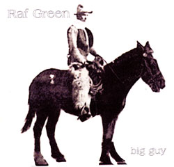Raf Green - Big Guy CD